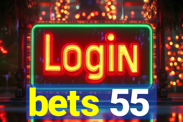 bets 55